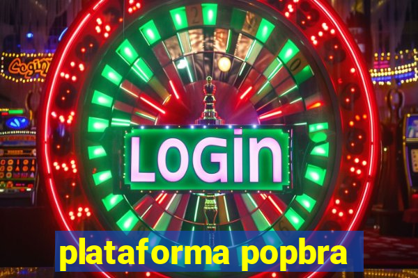 plataforma popbra
